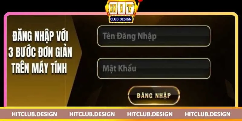 Cách đăng nhập Hitclub và những lưu ý quan trọng Quy trình đăng nhập vào tài khoản Hitclub